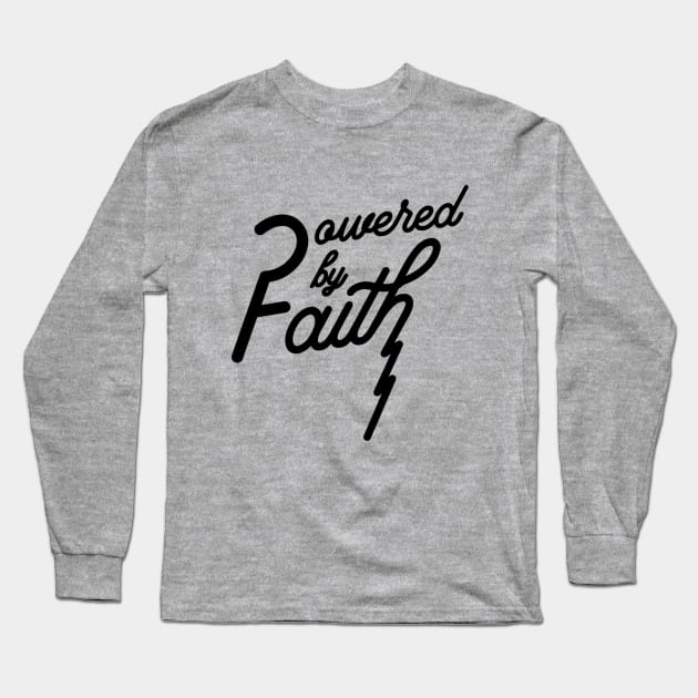 Powered by Faith Long Sleeve T-Shirt by HolyKnight10